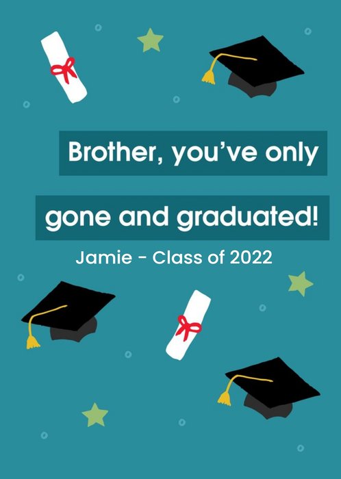 Typgraphic Illustration Brother Youve Only Gone And Graduated Personalised Card