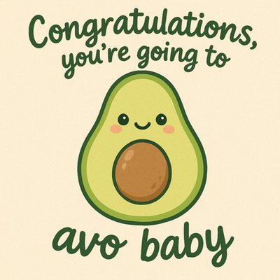 You're Going To Avo Baby Pun Illustrated Pregnancy Card 