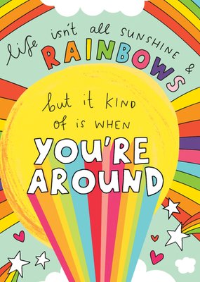 Life Is Sunshine And Rainbows With You Postcard