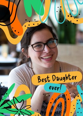 Best Daughter Ever Photo Upload Birthday Card