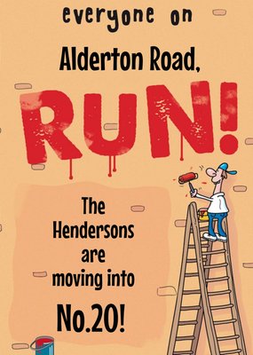 Everyone Run Personalised Humorous New Home Card