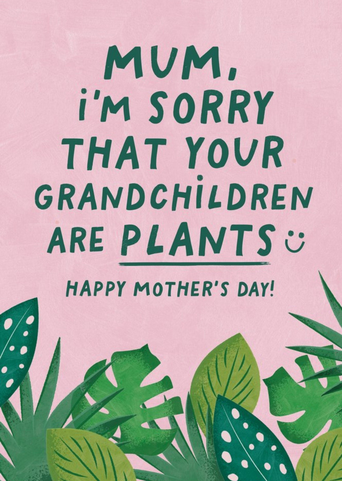 Moonpig This I'm Sorry Your Grandchildren Are Plants Mother's Day Card