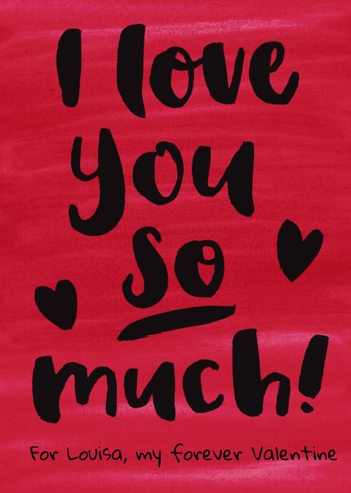 Personalised I Love You So Much Valentine's Day Card