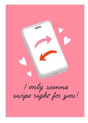 I Swipe Right For You Valentine's Day Card