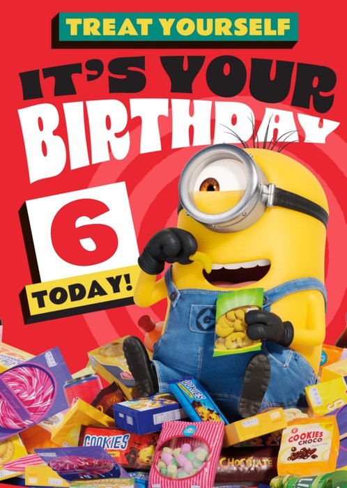 Despicable Me 4 Treat Yourself It's Your Birthday 6 Today Card