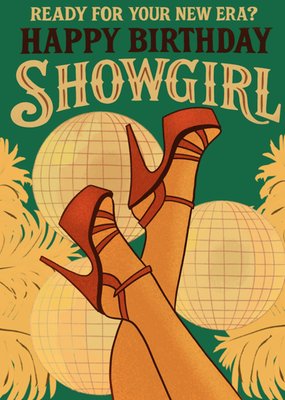 Ready For Your New Era Showgirl Illustrated Happy Birthday Card