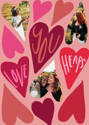 Collage Of Colourful Hearts Love You Heaps Photo Upload Valentine's Day Card