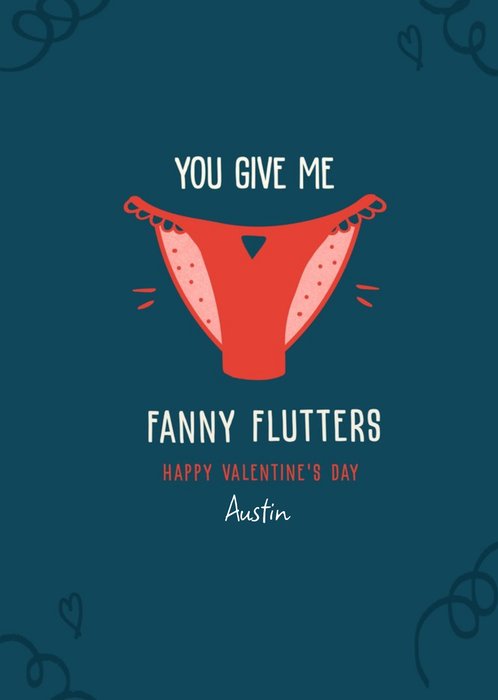 You Make My Fanny Flutter Valentines Card