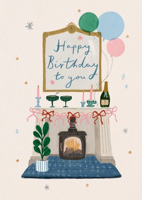 Happy Birthday To You Illustrated Cosy Fireplace Birthday Card