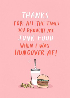 Thanks For All The Times You Brought Me Junkfood Card