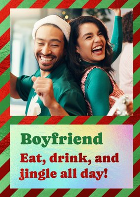 Boyfriend Eat Drink And Jingle All Day Photo Upload Christmas Card
