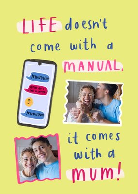 Life Doesn’t Come With A Manual It Comes With A Mum Photo Upload Card