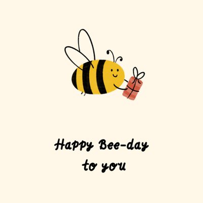 Happy Bee Day To You Illustrated Birthday Card