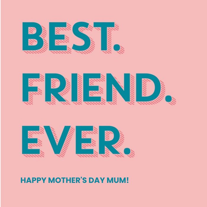 Best Friend Ever Mother's Day Card