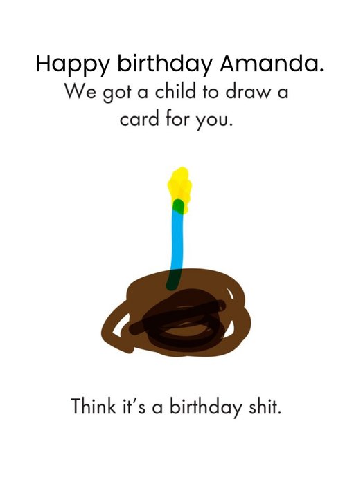 Objectables Got a Child To Draw a Card Funny Birthday Card