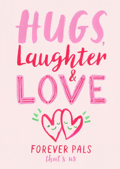 Hugs Laughter And Love Forever Pals That's Us Card