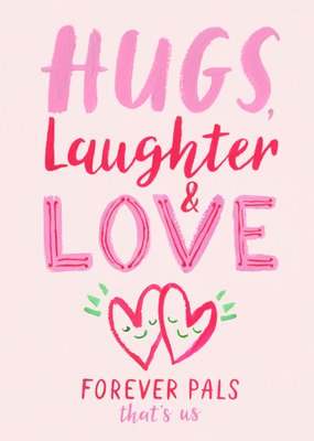 Hugs Laughter And Love Forever Pals That's Us Card