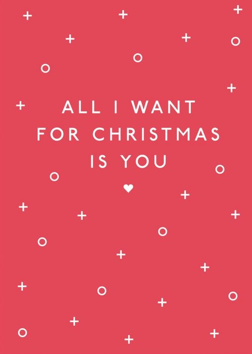 All I Want For Christmas Is You Snowflakes Card