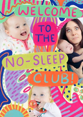 Welcome To The No Sleep Club Photo Upload Mother's Day Card