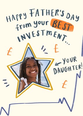 From Your Best Investment Photo Upload Father's Day Card