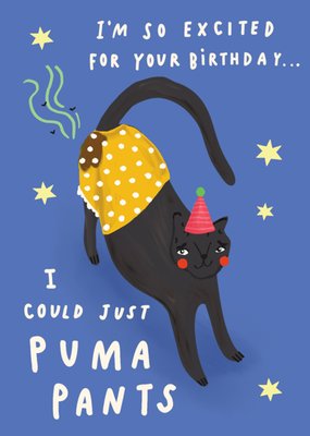 Scribbler So Excited For Your Birthday I Could Just Puma Pants Illustrated Puma Card