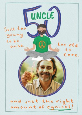 Too Young To Be Wise Photo Upload Uncle 50th Birthday Card