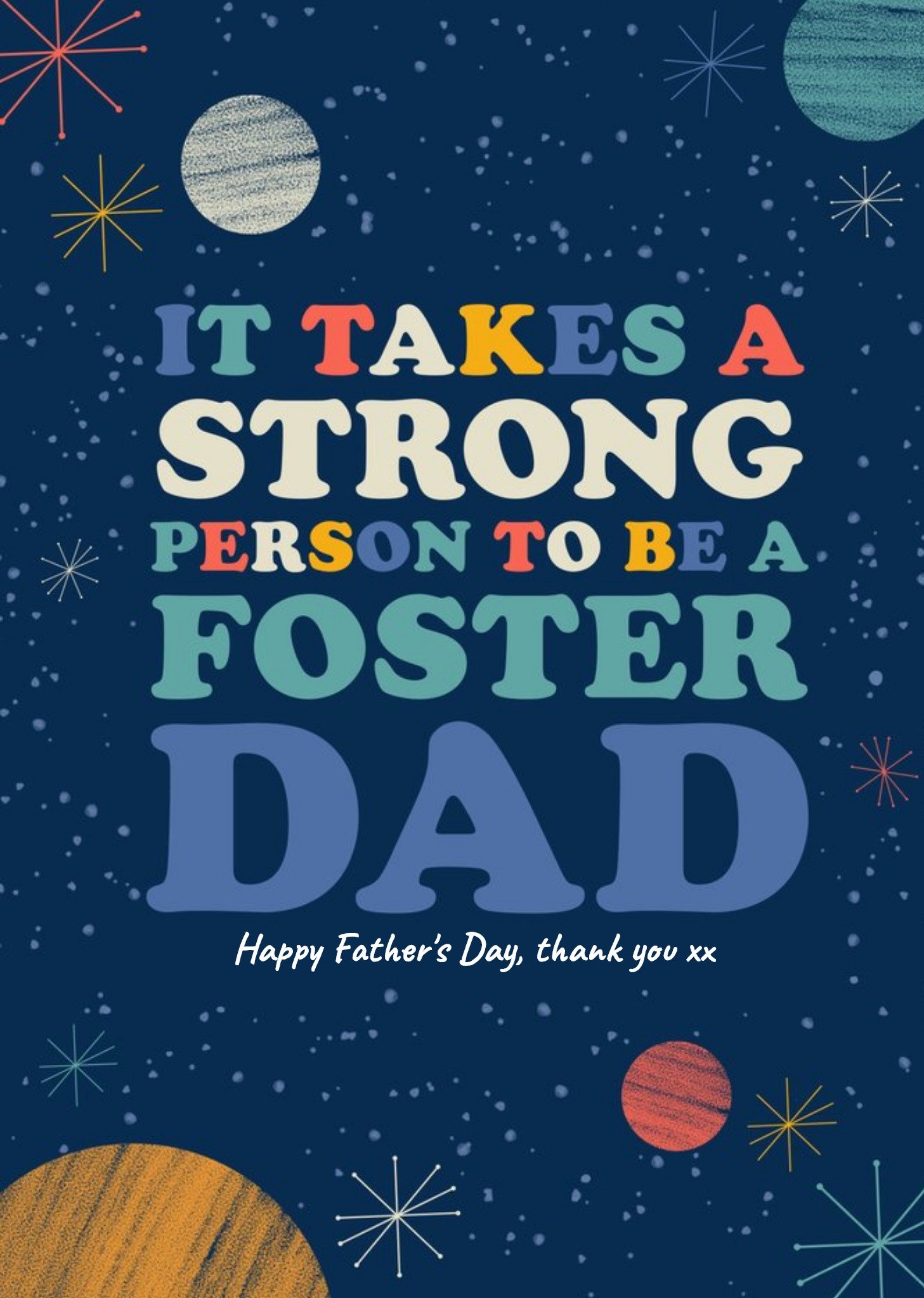 Moonpig Typographic Space Illustration It Takes A Strong Person To Be A Foster Dad Fathers Day Card