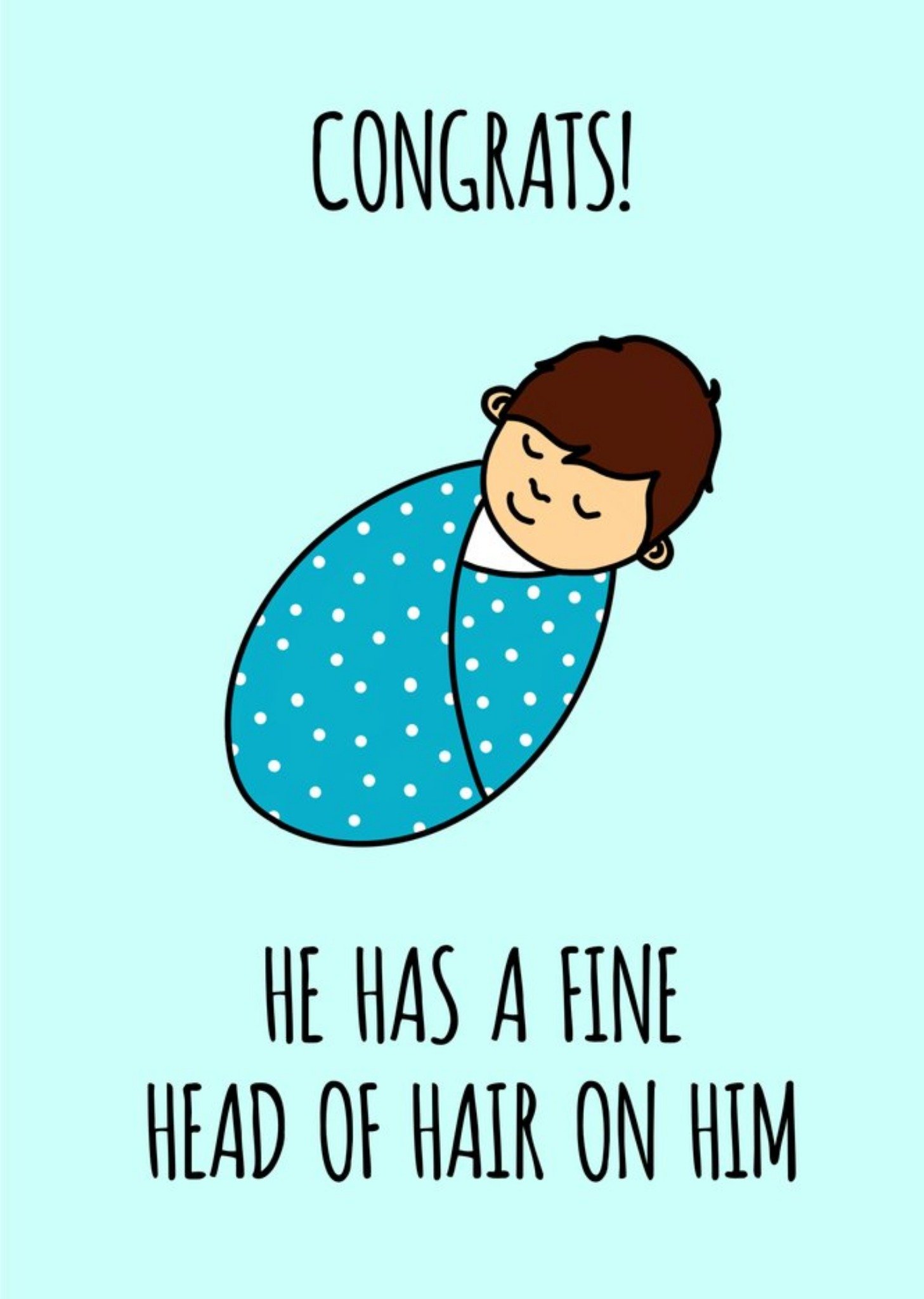 Moonpig Susan Mcging Blue He Has A Fine Head Of Hair On Him Baby Boy Card
