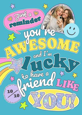You're Awesome Colourful Typographic Photo Upload Friendship Card
