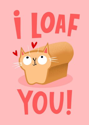 Cute Cat Pun Illustrated Loaf You Valentine's Day Card
