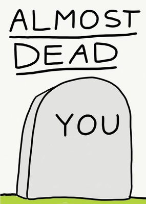 Jolly Awesome Almost Dead You Tombstone Card