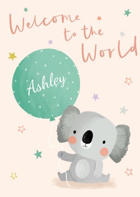 Cute Koala Welcome To The World New Baby Card By Jess Moorhouse