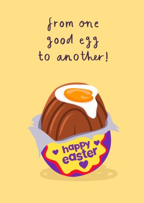 From One Good Egg To Another Illustrated Easter Card