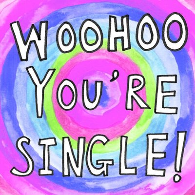 Neon Woohoo You Are Single Card