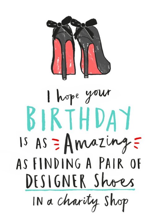 Female Birthday card - quick card - fashion - shoes