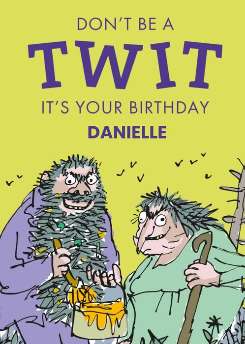 Roald Dahl The Twits Don't Be A Twit It's Your Birthday Card