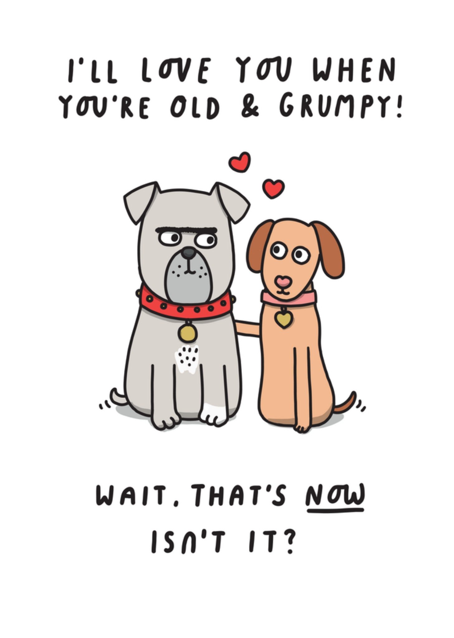 Moonpig I'll Love You When You're Old Card