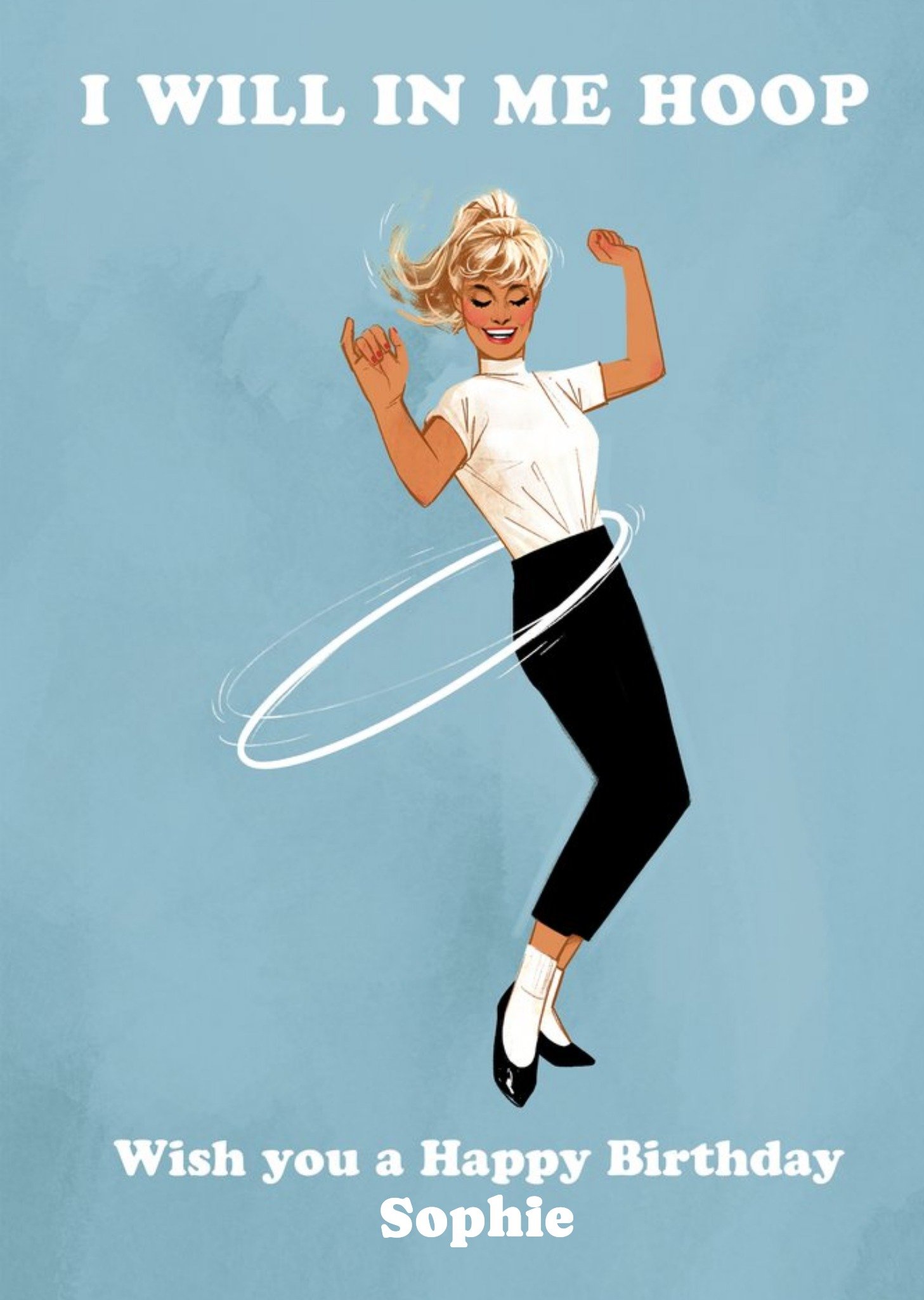 Moonpig Retro Illustration Of A Lady Using A Hula Hoop I Will In Me Hoop Personalised Birthday Card
