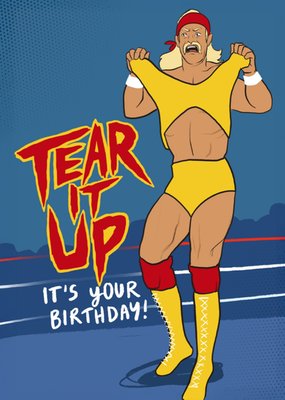 Tear It Up It’s Your Birthday Card