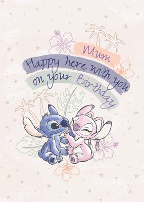 Disney Lilo And Stitch Mum Happy Here With You On Your Birthday Card