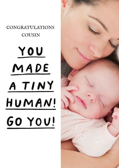 Photo Upload You Made a Tiny Human New Baby Card