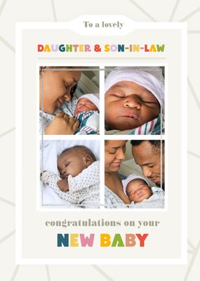 Multiple Photo Frames With Colourful Text Daughter And Son In Law's New Baby Photo Upload Card