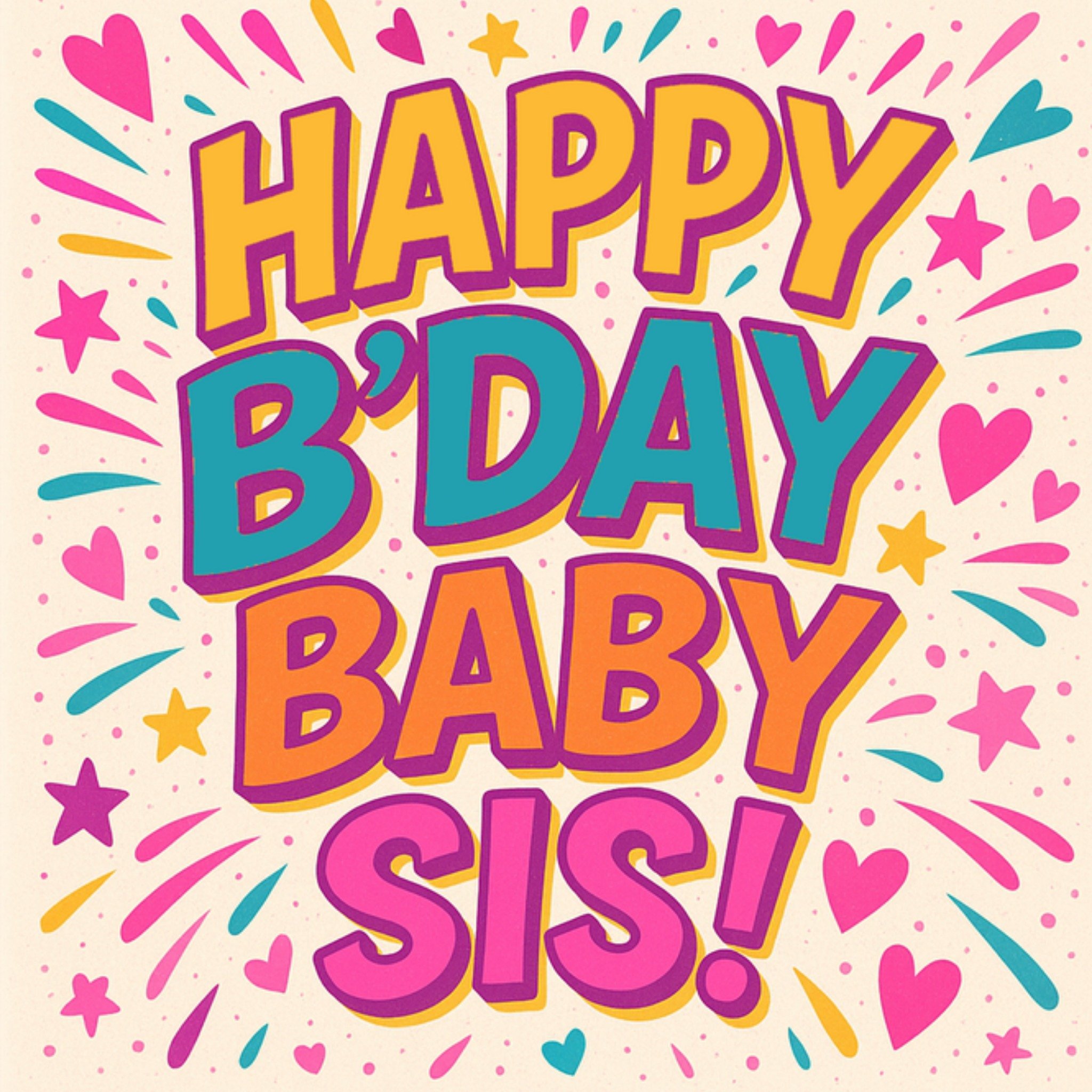 Moonpig Bright & Bold Happy B'day Baby Sis Typography Card