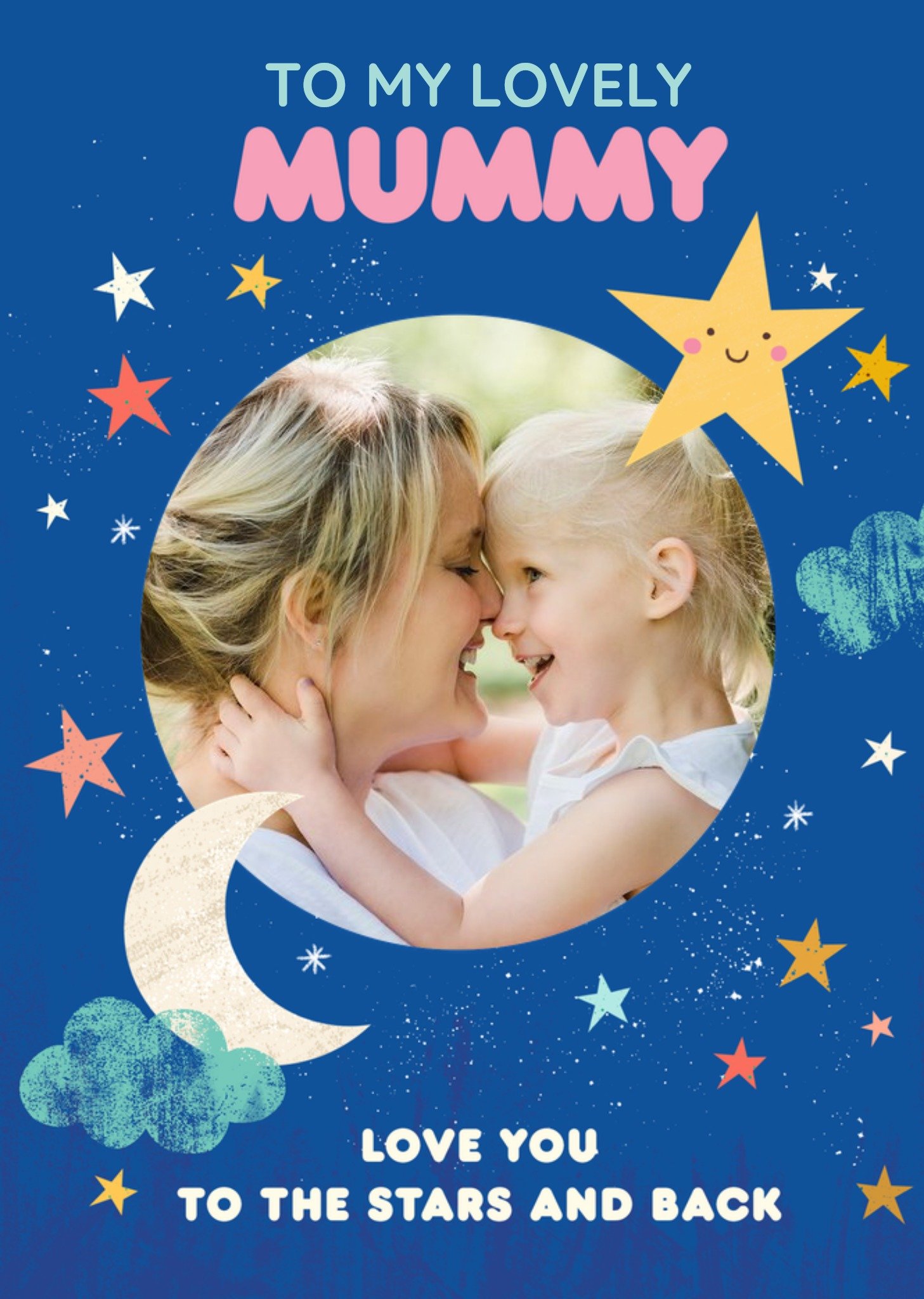 Moonpig Photo Upload Illustrative Love You To The Stars And Back Mummy Birthday Card