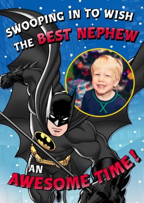 Batman Swooping in to wish the best nephew an Awesome time!