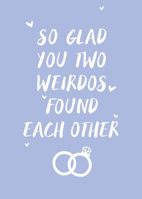 Scribbler So Glad You Weirdos Found Each Other Card