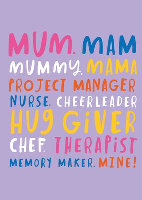Mum Project Manager Nurse Cheerleader Hug Giver Chef Therapist Memory Maker Handwritten Typography Mother's Day Card