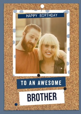 Photo Upload To An Awesome Brother Birthday Card