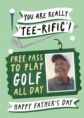 You Are Really Tee Rific Free Golf Pass Photo Upload Father's Day Card