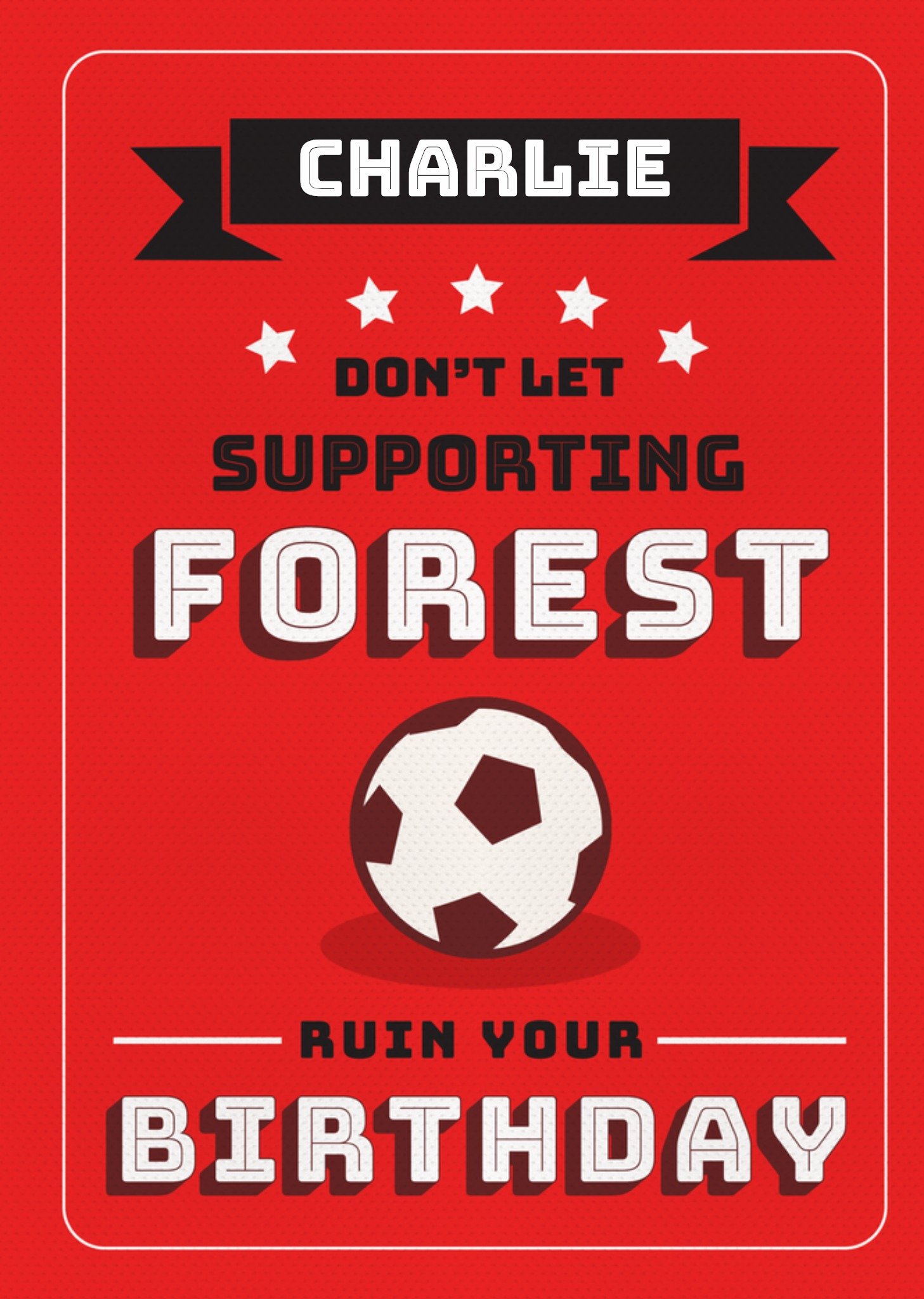 Moonpig Football Legends Don't Let Supporting Forest Ruin Your Birthday Card, Large
